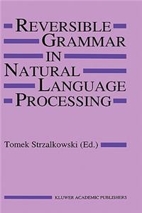 Reversible Grammar in Natural Language Processing