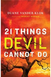 21 Things the Devil Cannot Do