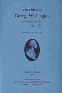 The Papers of George Washington Volume 29: 28 October–31 December 1780