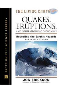 Quakes, Eruptions and Other Geologic Cataclysms