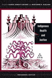 Indigenous Health and Justice