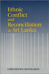 Ethnic Conflict and Reconciliation in Sri Lanka