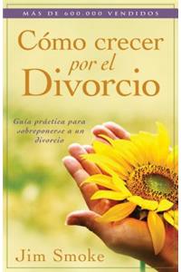 Cómo Crecer Por El Divorcio
