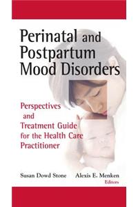 Perinatal and Postpartum Mood Disorders