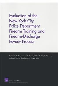 Evaluation of the New York City Police Department Firearm Training and Firearm-Discharge Review Process