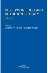 Reviews in Food and Nutrition Toxicity, Volume 3