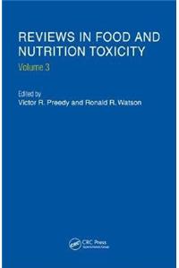 Reviews in Food and Nutrition Toxicity, Volume 3