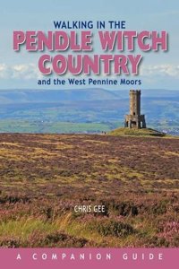 Walking in the Pendle Witch Country and The West Pennine Moors