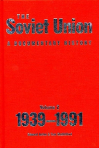 Soviet Union: A Documentary History Volume 2