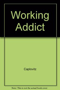 Working Addict