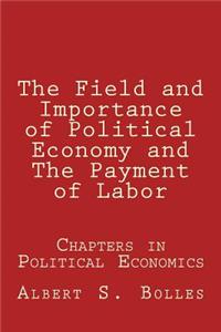 Field and Importance of Political Economy and The Payment of Labor