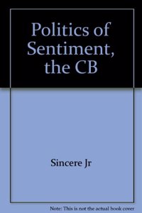 Politics of Sentiment, the CB