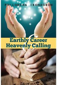 Earthly Career and Heavenly Calling