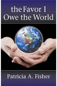 The Favor I Owe the World