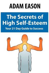 Secrets of High Self Esteem