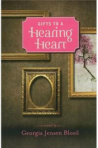 Gifts to a Hearing Heart