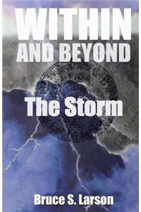 WITHIN AND BEYOND, The Storm
