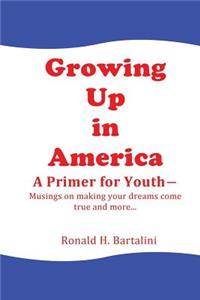 Growing Up in America--A Primer for Youth