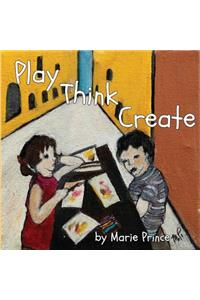 Play Think Create