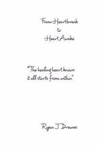 From Heartbreak to Heartwake