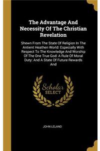 The Advantage And Necessity Of The Christian Revelation