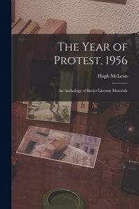 Year of Protest, 1956; an Anthology of Soviet Literary Materials