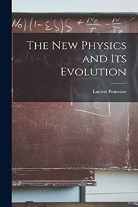The New Physics and Its Evolution