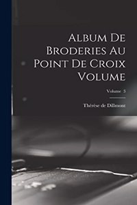 Album de broderies au point de croix Volume; Volume 3