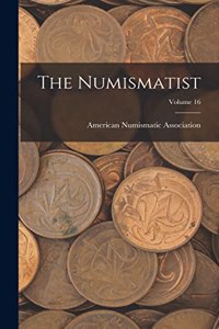 The Numismatist; Volume 16