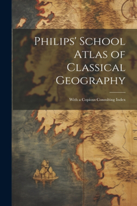 Philips' School Atlas of Classical Geography