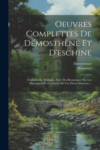 Oeuvres Complettes De Démosthène Et D'eschine