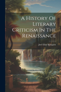 History Of Literary Criticism In The Renaissance