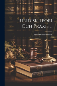 Juridisk Teori Och Praxis ...