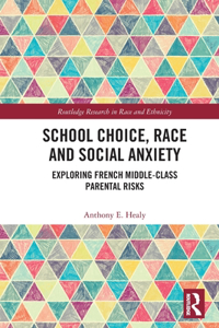 School Choice, Race and Social Anxiety