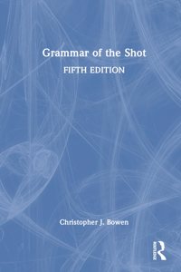 Grammar of the Shot