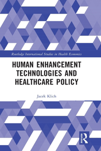 Human Enhancement Technologies and Health Care Policy