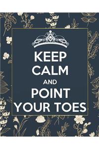 Keep calm and point your toes