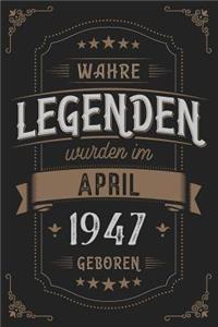 Wahre Legenden wurden im April 1947 geboren