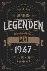 Wahre Legenden wurden im Mai 1947 geboren