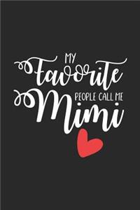 My Favorite People Call Me Mimi