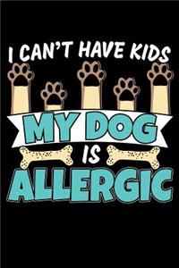 I Can't Have Kids My Dog Is Allergic