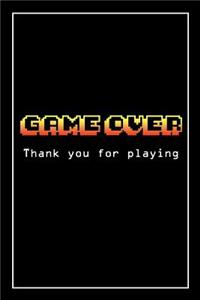Game Over Thank You For Playing