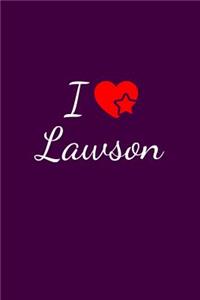 I love Lawson: Notebook / Journal / Diary - 6 x 9 inches (15,24 x 22,86 cm), 150 pages. For everyone who's in love with Lawson.