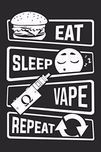 Eat Sleep Vape Repeat