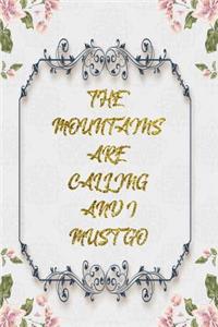 The Mountains Are Calling And I Must Go