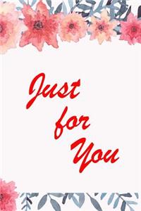 Just For You