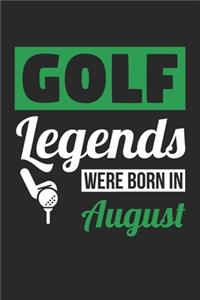 Golf Legends Were Born In August - Golf Journal - Golf Notebook - Birthday Gift for Golfer