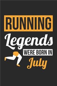 Running Legends Were Born In July - Running Journal - Running Notebook - Birthday Gift for Runner