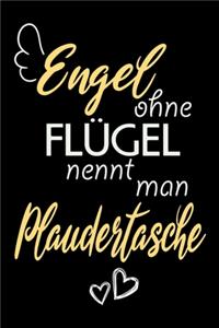Engel Ohne Flügel Nennt Man Plaudertasche
