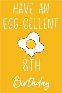 Have An Egg-cellent 8th Birthday